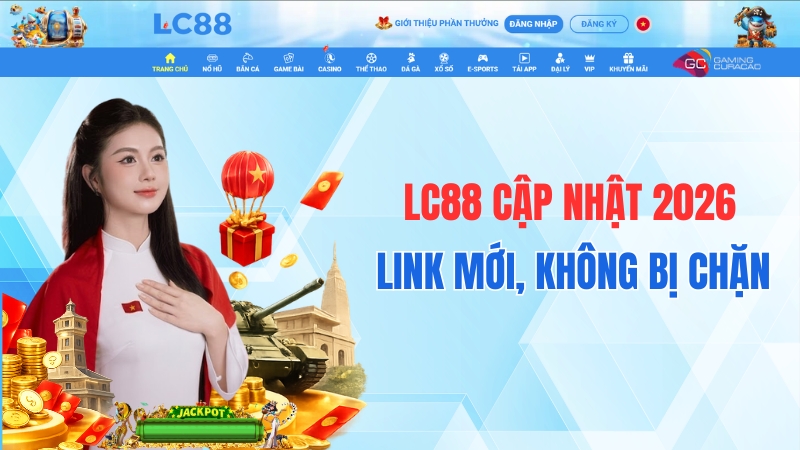 LC88 Cập Nhật 2026 – Link Mới, Không Bị Chặn