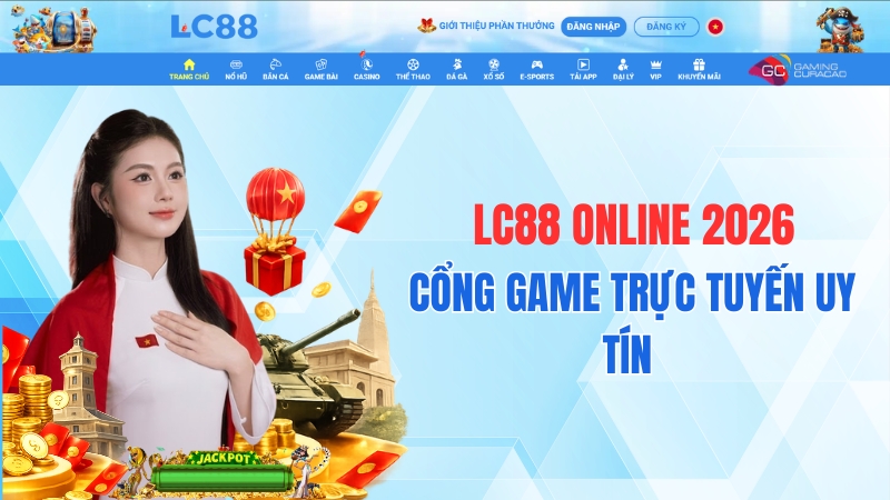LC88 Online 2026 – Cổng Game Trực Tuyến Uy Tín