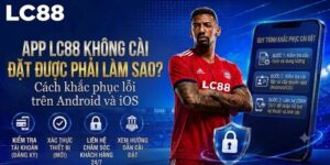App LC88 không cài đặt được: Nguyên nhân và Cách khắc phục